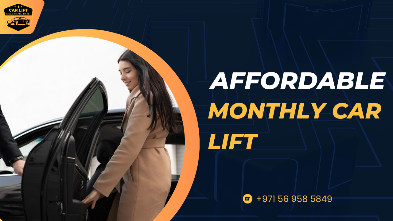 Affordable Monthly Car Lift Dubai to Abu Dhabi