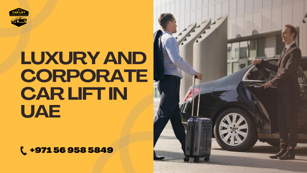 luxury and corporate car lift uae