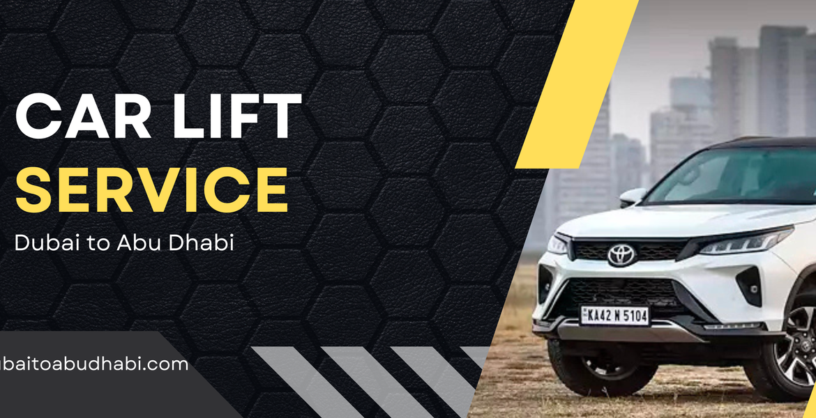 Car lift services Dubai to Abu Dhabi